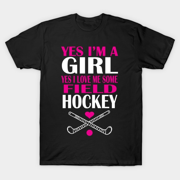 Girl love me some field hockey T-Shirt by TshirtsCintia